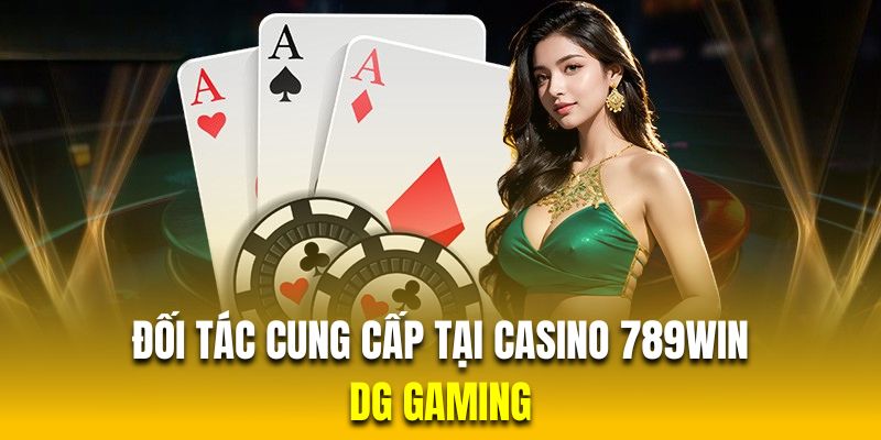 Nhà cung cấp DG nổi bật với những sản phẩm game bài chất lượng Nhà cung cấp DG nổi bật với những sản phẩm game bài chất lượng