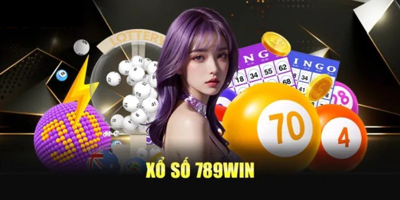 Lựa chọn hình thức tham gia xổ số 789Win Lựa chọn hình thức tham gia xổ số 789Win