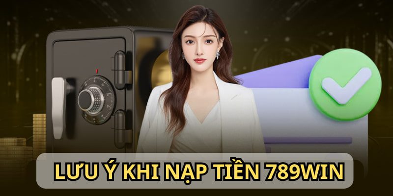 Lưu ý quan trọng khi giao dịch trên nhà cái 789Win cho người mới Lưu ý quan trọng khi giao dịch trên nhà cái 789Win cho người mới